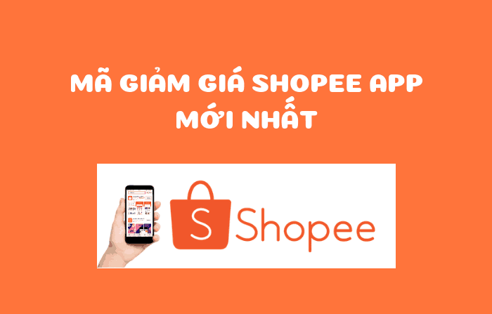 Mã giảm giá Shopee App, voucher Shopee App, mã khuyến mãi Shopee App